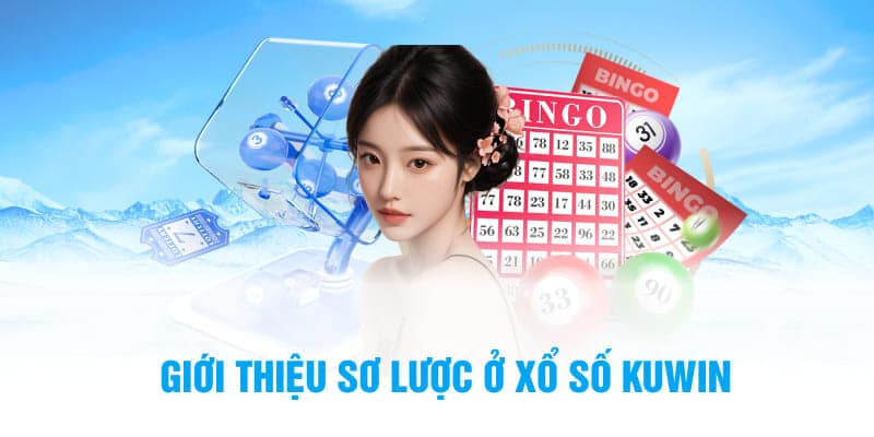 Giới thiệu sơ lược ở xổ số Kuwin